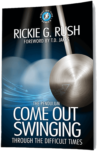 A book cover that says Rickie G. Rush, Foreword by T.D. Jakes, The Pendulum Come Out Swinging Through The Difficult Times.